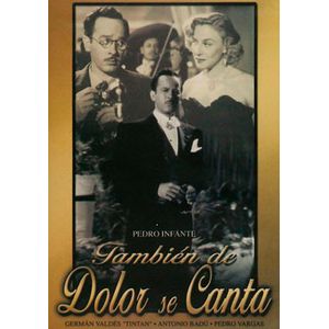 Cine Mexicano: Tambien De Dolor Se Canta (Dvd) - Pedro Infante