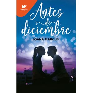 Antes De Diciembre - (Libro) - Joana  Marcus
