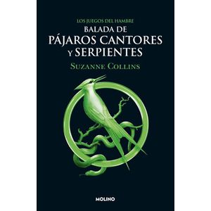 Los Juegos Del Hambre 4. Balada De Pajaros Cantores Y Serpientes - (Libro) - Suzanne Collins