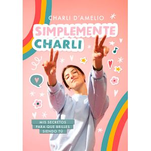 Simplemente Charli - (Libro) - Charlie DAmelio