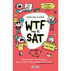 Wtf Con El Sat - (Libro) - Paulina Casso Rodriguez