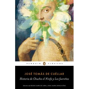 Historia De Chucho El Ninfo Y Los Fuereos - (Libro) - Jose Tomas De Cuellar
