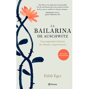 La Bailarina De Auschwitz - (Libro) - Edith Eger