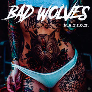 N.A.T.I.O.N. (Explicit Content) - (Cd) - Bad Wolves