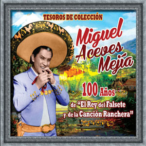 Tesoros De Coleccion: 100 Anos De El Rey Del Falsete Y De La Cancion Ranchera (3 Cd'S) - (Cd) - Miguel Aceves Mejia