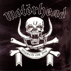 March Or Die - Motorhead