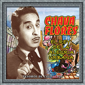 Tesoros De Coleccion: El Rey De La Alegria Urbana - (Cd) - Chava Flores