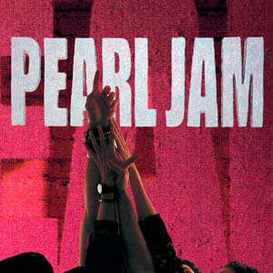 Ten - Pearl Jam