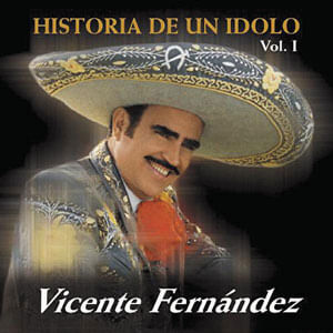 Historia De Un Idolo Vol. 1 - (Cd) - Vicente Fernandez