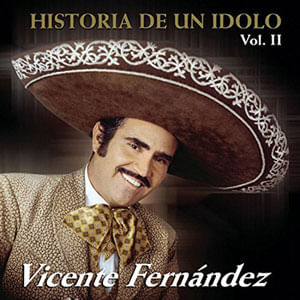 Historia De Un Idolo Vol. II - (Cd) - Vicente Fernandez