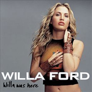Willa Was Here - (Cd) - Willa Ford