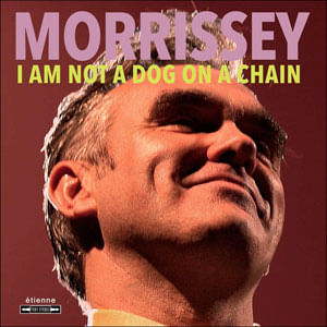 I Am Not A Dog On A Chain - (Cd) - Morrissey