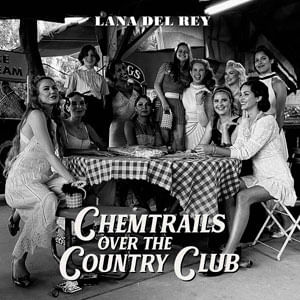 Chemtrails Over The Country Club - (Lp) - Lana Del Rey