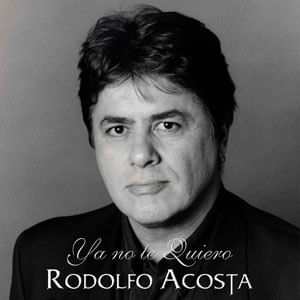 Rodolfo Acosta Ya No Te Quiero - (Cd) - Rodolfo Acosta