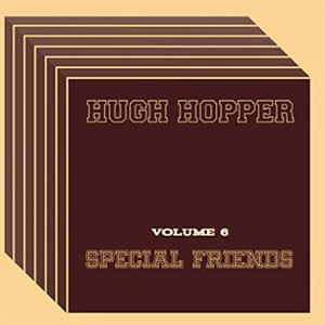 Special Friends 6 - (Cd) - Hugh Hopper