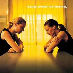 Without You I'M Nothing (Ltd Edt) - (Lp) - Placebo