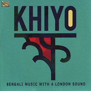 Khiyo: Bengali Music With A London Sound - (Cd) - Khiyo