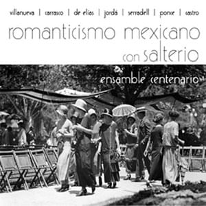 Romanticismo Mexicano Con Salterio - (Cd) - Ensamble Centenario