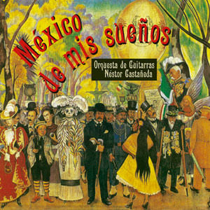 Mexico De Mis Suenos - (Cd) - Orquesta De Guitarras Nestor Castan