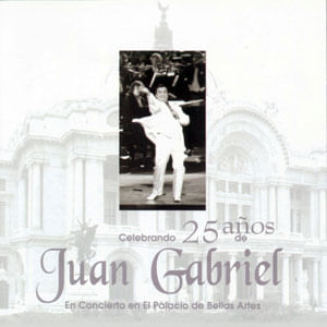 Celebrando 25 Anos De Juan Gabriel En Concierto En El Palacio De Bellas Artes - (Cd) - Juan Gabriel