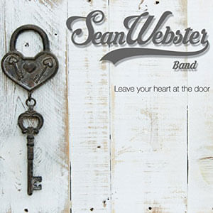 Leave Your Heart At The Door - (Cd) - Sean Webster Band
