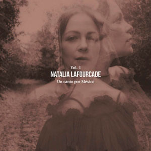 Un Canto Por Mexico Vol. 1 - (Lp) - Natalia Lafourcade