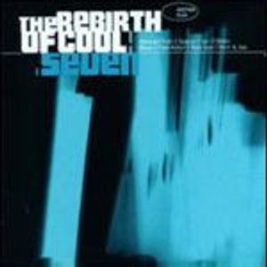 The Rebirth Of Cool Seven - (Cd) - Varios