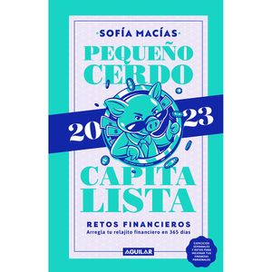 2023. Pequeno Cerdo Capitalista. Retos Financieros - (Libro) - Sofia Macias