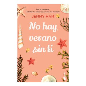 No Hay Verano Sin Ti - (Libro) - Jenny Han