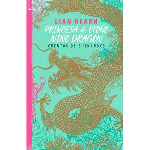 Princesa De Otono, Nino Dragon - (Libro) - Lian Hearn