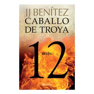 Caballo De Troya 12. Belen - (Libro) - J.J. Benitez