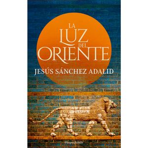 La Luz De Oriente (Ed. Bol.) - (Libro) - Jesus Sanchez Adalid