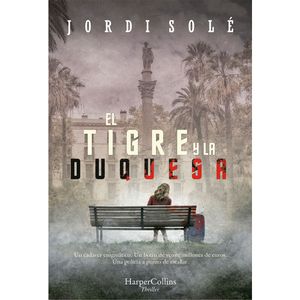 El Tigre Y La Duquesa (Ed. Bol.) - (Libro) - Jordi Sole