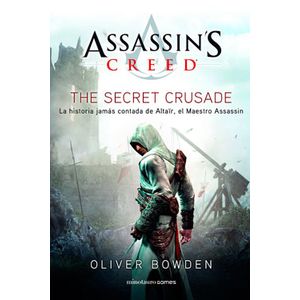 Assassin'S Creed. The Secret Crusade - (Libro) - Oliver Bowden