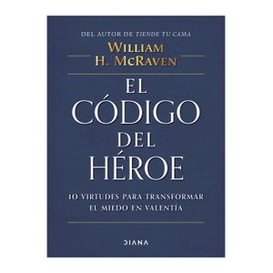 El Codigo Del Heroe (Ed. T.D.) - (Libro) - William Mcraven