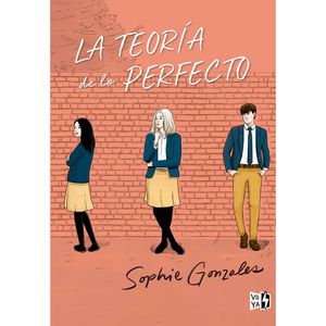 La Teoria De Lo Perfecto - (Libro) - Sophie Gonzalez