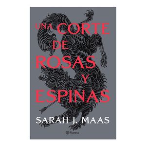 Una Corte De Rosas Y Espinas - (Libro) - Sarah J. Maas