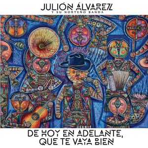 De Hoy En Adelante, Que Te Vaya Bien - (Cd) - Julion Y Su Norteno Banda Alvarez