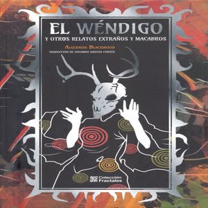 El Wendigo (Ed. T.D.) - (Libro) - Algernon Blackwood