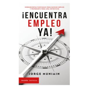 Encuentra Empleo Ya - (Libro) - Jorge Muniain Gomez