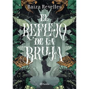 El Reflejo De La Bruja - (Libro) - Raiza Ravelles
