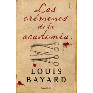 Los Crimenes De La Academia - (Libro) - Louis Bayard