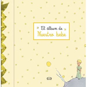El Principito. Album De Nuestro Bebe - (Libro) - Antoine De Saint-Exupery