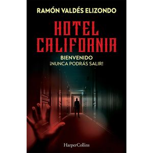 Hotel California - (Libro) - Ramon Valdes Elizondo