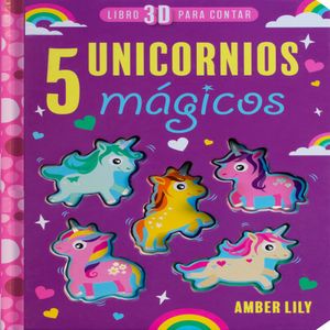 5 Unicornios Magicos. Libro 3-D Para Contar - (Libro) - Varios