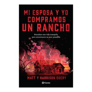 Mi Esposa Y Yo Compramos Un Rancho - (Libro) - Matt Querty