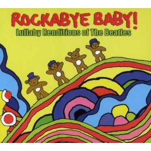 Lullaby Renditions Of The Beatles CD - Rockabye Baby!