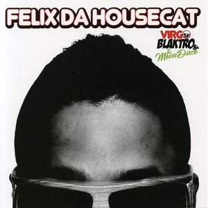 Virgo Blaktro and The Movie Disco CD - Felix da Housecat