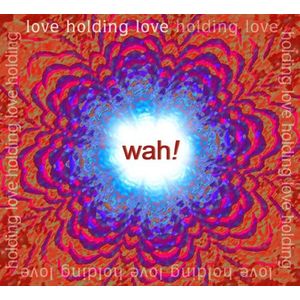 Love Holding Love CD - Wah! Music