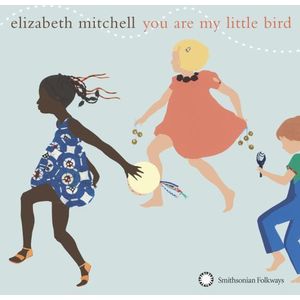 You Are My Little Bird CD - Elizabeth Mitchell